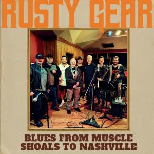 Rusty Gear Music announces the release of the songwriter artist’s newest EP “Blues From Muscle Shoals To Nashville”