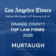 Murtaugh Named Among the 2026 Top Law Firms in Orange County by the Los Angeles Times