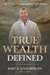 Bart Zandbergen’s True Wealth Defined Debuts to Early Acclaim, Climbs Amazon Bestseller Rankings