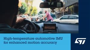 STMicroelectronics’ automotive inertial module boosts positioning and motion sensing accuracy