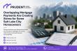 Overlapping Mortgage Payments Are Creating Stress for Some Salt Lake City Homeowners - Prudent Home Buyers