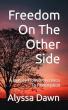 Freedom on the Other Side Explores Healing, Faith, and Recovery After Trauma
