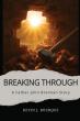 Breaking Through Explores Faith, Healing, and the Human Side of Pastoral Life