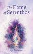 New Sci-Fi Epic 'The Flame of Serenthos' Explores the Universal Power of Courage, Compassion, and Unity