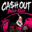 Artist Bella Killa Makes Explosive Debut With 'CASH OUT' — The Viral Girl Anthem of Summer