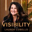 PR and Media Strategist Lauren Cobello Launches Visibility, a New Podcast Helping People Be Impossible to Ignore