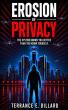 U.S. Air Force Gulf War Veteran Dr. Terrance E. Dillard Publishes Techno Thriller 'Erosion of Privacy'