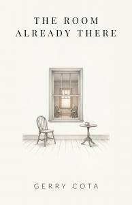 Gerry Cota, a writer and entrepreneur based in Austin, Texas, announces the release of his debut novel, The Room Already There, available June 9, 2026 in paperback, hardcover, and Kindle through Amazon Book cover of The Room Already There book