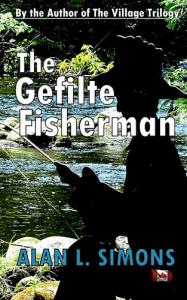 Alan L. Simons announces the release of The Gefilte Fisherman, a humorous and imaginative short story centered around the mysterious figure of Sebastien De Vere, the legendary Gefilte Fisherman of the Sea of Galilee The Gefilte Fisherman