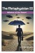 The Metaphysician III: Witches of the Desert Drops Today