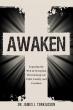 Awaken Challenges Readers to Confront Cultural Deception and Defend Biblical Truth
