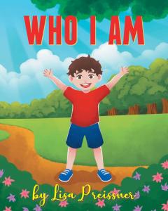 Who I Am by Lisa Preissner