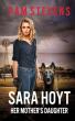Sara Hoyt: Her Mother's Daughter Delivers a Suspense-Filled Quest for Truth, Survival, and Justice