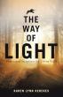 The Way Of Light Inspires Readers Through Poetry, Scripture, And The Enduring Power Of Faith