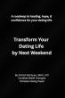 Transform Your Dating Life by Next Weekend Offers Practical Guidance for Healing and Dating with Confidence
