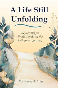 A Life Still Unfolding by Rosemarie Ong