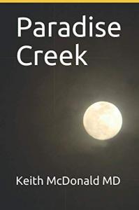 Paradise Creek by Keith McDonald MD