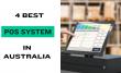 4 Best POS Systems in Australia Businesses Are Evaluating in 2026