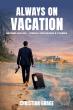 Always on Vacation by Christian Grage Now Published with Stories from a Life in Hospitality