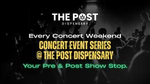 Concert Event Series at The Post Dispensary