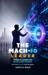 Jason M. Riggs Opens Early Reader List for The MACH-10 Leader, New Book on AI-Native Leadership and Decision Speed