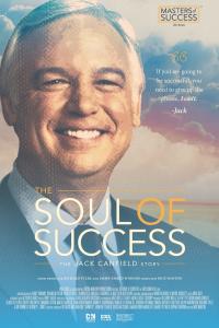 Movie poster for The Soul of Success: The Jack Canfield Story, co‑produced by Richard Tyler and directed by Emmy Award‑Winner Nick Nanton. The poster features Jack Canfield and key visual elements from the documentary.