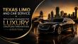 Texas Limo and Car Service Sets a New Standard for Luxury Chauffeured Transportation Across Texas