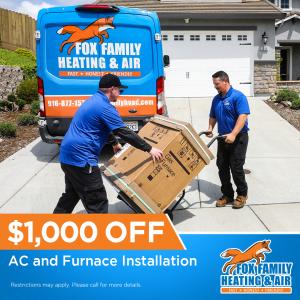 Fox Family Heating and Air Conditioning is offering $1,000 Off AC and Furnace Installation for Sacramento Homeowners.