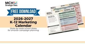 Cover graphic for MCH Strategic Data’s 2026–2027 K–12 Marketing Calendar, featuring previews of the two-page state-by-state school calendar guide.