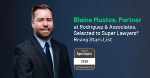Blaine Mustoe, partner at Rodriguez & Associates, has been selected to the 2026 Super Lawyers® Rising Stars