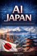 ButterflyMan Releases AI Japan: Why Japan May Become the World’s First AI-Ready Society