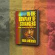 Fred Andersen’s In the Company of Strangers is Now Available on Amazon – A Journey of Drifters and the Road Home