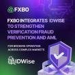 FXBO Integrates IDWise to Strengthen Verification, Fraud Prevention and AML for Brokers Operating Across Complex Markets