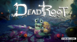 DEADROOT, FINISH LINE'S NEW 3D METROIDVANIA ACTION-ADVENTURE EXCLUSIVE REVEAL AT THE FUTURE GAME SUMMER SHOWCASE 2026