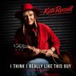 Ben Fong-Torres unveils Kate Russell's 'I Think I Really Like This Guy' in an Exclusive Radio Premiere