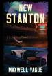 Surreal Noir Epic 'New Stanton' by Maxwell Vagus is Now Available