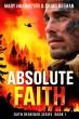 Absolute Faith (Faith Redeemed) Delivers a Powerful Story of Forgiveness, Healing, and Second Chances