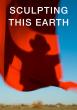 Sculpting This Earth: A Rare Cinematic Journey Into the World of Land Art - Now Available Worldwide on VOD