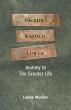 Precious Honored Loved: Journey to the Greater Life Encourages Readers to Embrace Their God-Given Worth