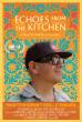 EDDIE GARZA'S ECHOES FROM THE KITCHEN BRINGS MEXICO’S 'PUEBLOS MÁGICOS' INTO MAINSTREAM - DANCES WITH FILMS