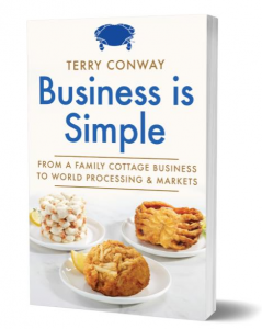 When Terry Conway left a stable career as CFO of Perdue Farms to take the helm of a soft crab company in Maryland’s Chesapeake Bay area, he didn’t step into a booming business — he stepped into chaos Business is Simple Cover