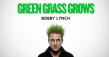 Bobby Lynch Releases 'Green Grass Grows,' the First of Many to Come