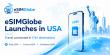eSIMGlobe Launches in the United States, Offering Travel eSIMs for Connectivity in Over 175 Destinations