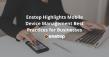 Enstep Highlights Mobile Device Management Best Practices for Businesses