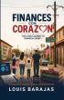 Louis Barajas Releases Finances Con Corazón, A Guide to Financial Dignity