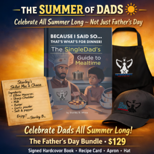 Summer of Dads promotional graphic with a sunburst background, showing The SingleDad's Guide to Mealtime cookbook cover, Stanley's handwritten recipe card, a black apron, and a cap, advertising the $129 Father's Day Bundle available all summer.