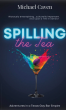 Memoir Spilling the Tea Chronicles an Extraordinary Journey In a Gay Bar Empire & USA's First LGBTQ-Themed Restaurant