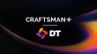 CRAFTSMAN+ and DT Partner to Advance Immersive Mobile Creative Experiences