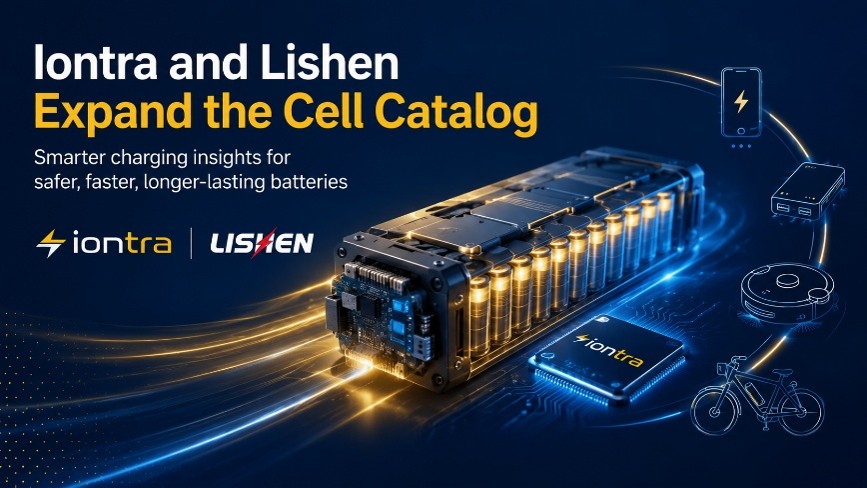 Iontra and Lishen Collaborate to Advance Smarter, Healthier Lithium-Ion Battery Charging