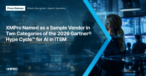 XMPro Named as a Sample Vendor in Two Categories of the Gartner® Hype Cycle™ for AI in ITSM, 2026